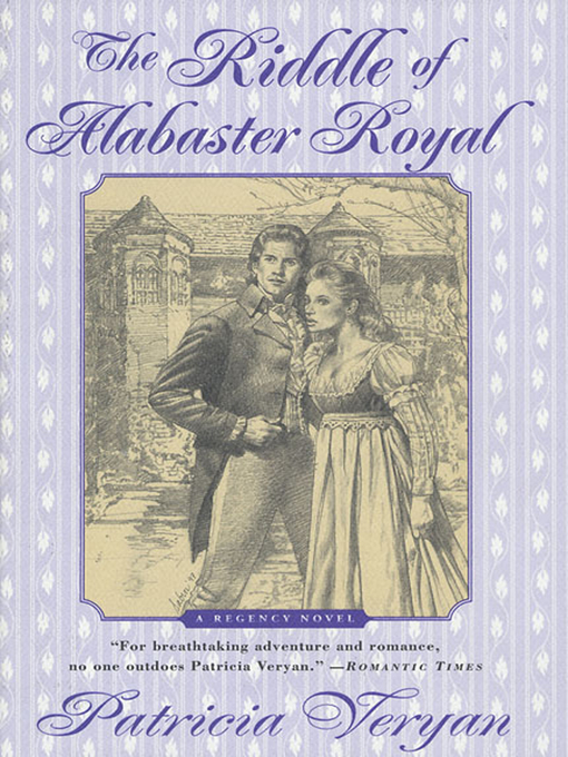 Title details for The Riddle of Alabaster Royal by Patricia Veryan - Wait list
